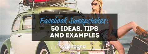 examples of sweepstakes|Facebook Sweepstakes: 50 Ideas, Tips and Examples.
